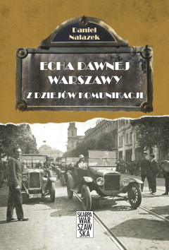 Книга Echa dawnej Warszawy. Z dziej?w komunikacji на ReadRate.com книга Echa dawnej Warszawy. Z dziej?w komunikacji