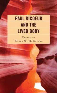 Книга Paul Ricoeur and the Lived Body на ReadRate.com книга Paul Ricoeur and the Lived Body