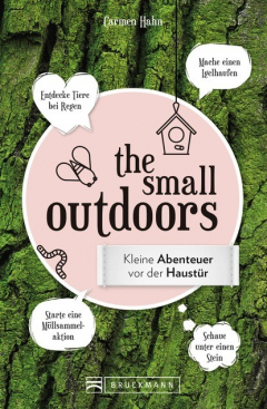 Книга The Small Outdoors – Inspirationen f?r kleine Naturerlebnisse на ReadRate.com книга The Small Outdoors – Inspirationen f?r kleine Naturerlebnisse