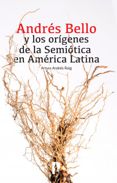 Книга Andrés Bello y los orígenes de la Semiótica en América Latina на ReadRate.com книга Andrés Bello y los orígenes de la Semiótica en América Latina