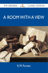 книга A Room with a View - The Original Classic Edition