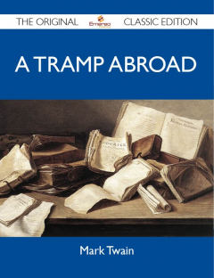 Книга A Tramp Abroad - The Original Classic Edition на ReadRate.com книга A Tramp Abroad - The Original Classic Edition