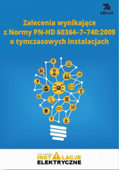Книга Zalecenia wynikające z normy PN-HD 60364-7-740:2009 o tymczasowych instalacjach на ReadRate.com книга Zalecenia wynikające z normy PN-HD 60364-7-740:2009 o tymczasowych instalacjach