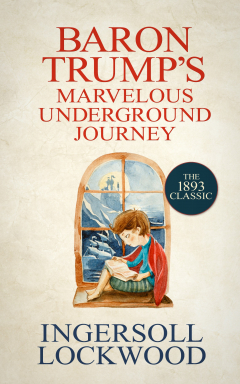 Книга Baron Trump's Marvelous Underground Journey на ReadRate.com книга Baron Trump's Marvelous Underground Journey