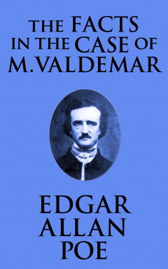 Книга Facts in the Case of M. Valdemar, The The на ReadRate.com книга Facts in the Case of M. Valdemar, The The