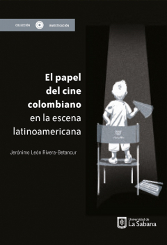 Книга El papel del cine colombiano en la escena latinoamericana на ReadRate.com книга El papel del cine colombiano en la escena latinoamericana