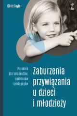 книга ZABURZENIA PRZYWIĄZANIA U DZIECI I MŁODZIEŻY