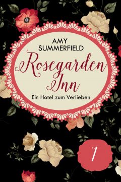 Книга Rosegarden Inn - Ein Hotel zum Verlieben - Folge 1 на ReadRate.com книга Rosegarden Inn - Ein Hotel zum Verlieben - Folge 1