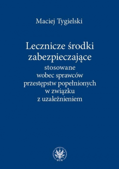 Книга Lecznicze środki zabezpieczające stosowane wobec sprawc?w przestępstw popełnionych w związku z uzależnieniem на ReadRate.com книга Lecznicze środki zabezpieczające stosowane wobec sprawc?w przestępstw popełnionych w związku z uzależnieniem