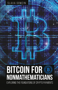 Книга Bitcoin for Nonmathematicians: на ReadRate.com книга Bitcoin for Nonmathematicians: