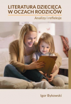 Книга Literatura dziecięca w oczach rodzic?w: analizy i refleksje на ReadRate.com книга Literatura dziecięca w oczach rodzic?w: analizy i refleksje