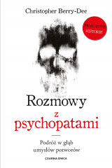 книга Rozmowy z psychopatami. Podr?ż w głąb umysł?w potwor?w