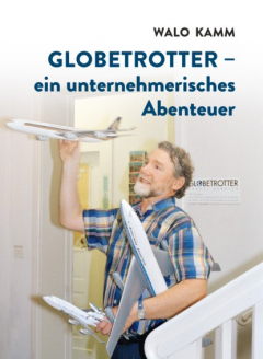 Книга Globetrotter, ein unternehmerisches Abenteuer на ReadRate.com книга Globetrotter, ein unternehmerisches Abenteuer
