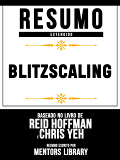 Книга Resumo Estendido: Blitzscaling (Blitzscaling) - Baseado No Livro De Reid Hoffman E Chris Yeh на ReadRate.com книга Resumo Estendido: Blitzscaling (Blitzscaling) - Baseado No Livro De Reid Hoffman E Chris Yeh
