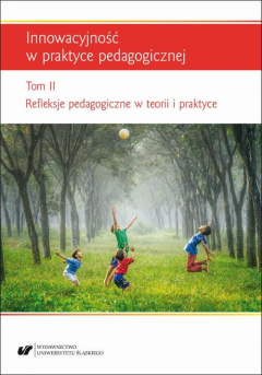 Книга Innowacyjność w praktyce pedagogicznej. T. 2: Refleksje pedagogiczne w teorii i praktyce на ReadRate.com книга Innowacyjność w praktyce pedagogicznej. T. 2: Refleksje pedagogiczne w teorii i praktyce