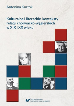 Книга Kulturalne i literackie konteksty relacji chorwacko‑węgierskich w XIX i XX wieku на ReadRate.com книга Kulturalne i literackie konteksty relacji chorwacko‑węgierskich w XIX i XX wieku