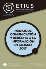 книга Medios de comunicaci?n y derecho a la informaci?n en Jalisco, 2017