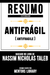 книга Resumo Estendido: Antifr?gil (Antifragile) - Baseado No Livro De Nassim Nicholas Taleb