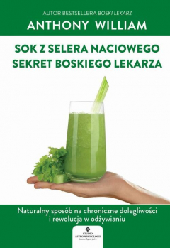 Книга Sok z selera naciowego – sekret Boskiego Lekarza. Naturalny spos?b na chroniczne dolegliwości i rewolucja w odżywianiu на ReadRate.com книга Sok z selera naciowego – sekret Boskiego Lekarza. Naturalny spos?b na chroniczne dolegliwości i rewolucja w odżywianiu