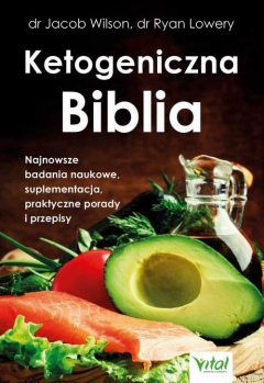 Книга Ketogeniczna Biblia. Najnowsze badania naukowe, suplementacja, praktyczne porady i przepisy на ReadRate.com книга Ketogeniczna Biblia. Najnowsze badania naukowe, suplementacja, praktyczne porady i przepisy