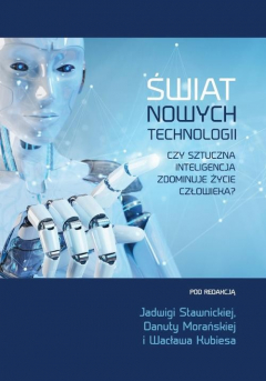 Книга Świat nowych technologii. Czy sztuczna inteligencja zdominuje życie człowieka? на ReadRate.com книга Świat nowych technologii. Czy sztuczna inteligencja zdominuje życie człowieka?
