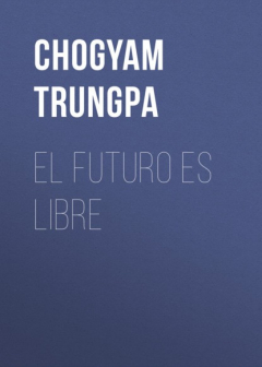 книга El futuro es libre