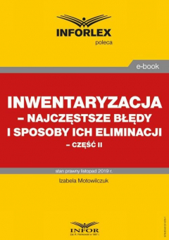 Книга Inwentaryzacja – najczęstsze błędy i sposoby ich eliminacji – część II на ReadRate.com книга Inwentaryzacja – najczęstsze błędy i sposoby ich eliminacji – część II