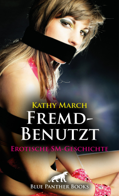 Книга FremdBenutzt | Erotische SM-Geschichte на ReadRate.com книга FremdBenutzt | Erotische SM-Geschichte