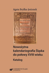 книга Nowożytna kalendariografia Śląska do połowy XVIII wieku. Katalog