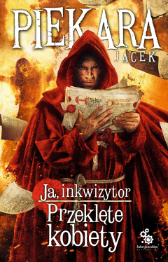Книга Ja, inkwizytor. Przeklęte kobiety на ReadRate.com книга Ja, inkwizytor. Przeklęte kobiety