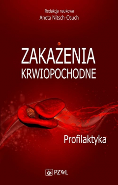 Книга Zakażenia krwiopochodne. Profilaktyka на ReadRate.com книга Zakażenia krwiopochodne. Profilaktyka