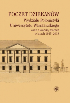 Книга Poczet dziekan?w Wydziału Polonistyki Uniwersytetu Warszawskiego wraz z kroniką zdarzeń w latach 1915-2018 на ReadRate.com книга Poczet dziekan?w Wydziału Polonistyki Uniwersytetu Warszawskiego wraz z kroniką zdarzeń w latach 1915-2018