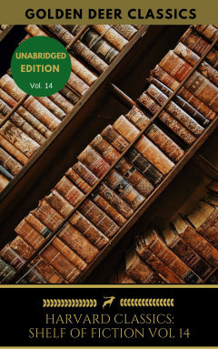 Книга The Harvard Classics Shelf of Fiction Vol: 14 на ReadRate.com книга The Harvard Classics Shelf of Fiction Vol: 14