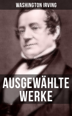 Книга Ausgew?hlte Werke von Washington Irving на ReadRate.com книга Ausgew?hlte Werke von Washington Irving