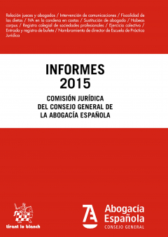 Книга Informes 2015. Comisi?n Jur?dica Consejo General de la Abogac?a Espa?ola на ReadRate.com книга Informes 2015. Comisi?n Jur?dica Consejo General de la Abogac?a Espa?ola