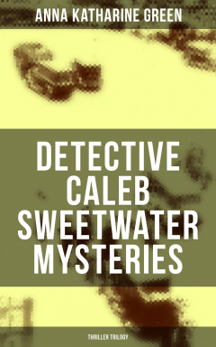 Книга DETECTIVE CALEB SWEETWATER MYSTERIES (Thriller Trilogy) на ReadRate.com книга DETECTIVE CALEB SWEETWATER MYSTERIES (Thriller Trilogy)