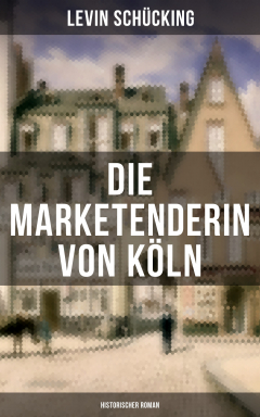 Книга Die Marketenderin von K?ln (Historischer Roman) на ReadRate.com книга Die Marketenderin von K?ln (Historischer Roman)