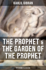 книга THE PROPHET & THE GARDEN OF THE PROPHET (With Original Illustrations)