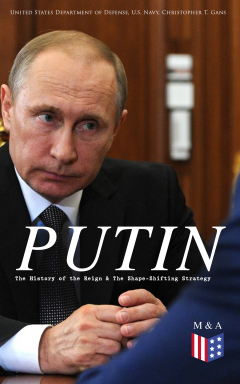 Книга PUTIN: The History of the Reign & The Shape-Shifting Strategy на ReadRate.com книга PUTIN: The History of the Reign & The Shape-Shifting Strategy