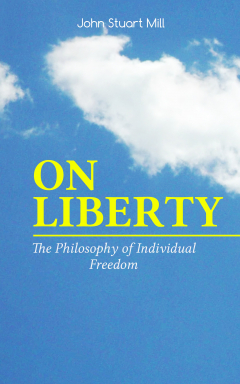 Книга ON LIBERTY - The Philosophy of Individual Freedom на ReadRate.com книга ON LIBERTY - The Philosophy of Individual Freedom