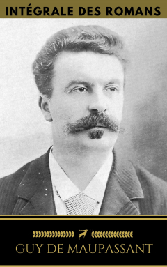 Книга Guy de Maupassant: Int?grale Des Romans (Golden Deer Classics) на ReadRate.com книга Guy de Maupassant: Int?grale Des Romans (Golden Deer Classics)