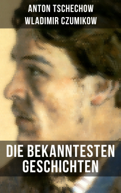 Книга Die bekanntesten Geschichten von Anton Tschechow на ReadRate.com книга Die bekanntesten Geschichten von Anton Tschechow