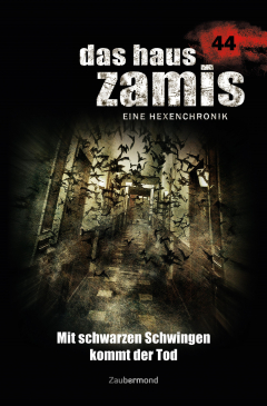 Книга Das Haus Zamis 44 – Mit schwarzen Schwingen kommt der Tod на ReadRate.com книга Das Haus Zamis 44 – Mit schwarzen Schwingen kommt der Tod