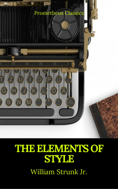 Книга The Elements of Style (Best Navigation, Active TOC) (Prometheus Classics) на ReadRate.com книга The Elements of Style (Best Navigation, Active TOC) (Prometheus Classics)