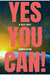 книга Yes You Can! - 50 Classic Self-Help Books That Will Guide You and Change Your Life
