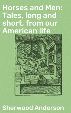 Книга Horses and Men: Tales, long and short, from our American life на ReadRate.com книга Horses and Men: Tales, long and short, from our American life