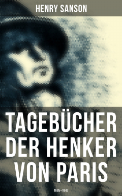 Книга Tageb?cher der Henker von Paris (1685 - 1847) на ReadRate.com книга Tageb?cher der Henker von Paris (1685 - 1847)