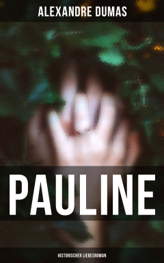Книга Pauline: Historischer Liebesroman на ReadRate.com книга Pauline: Historischer Liebesroman