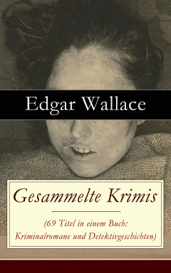 Книга Gesammelte Krimis (69 Titel in einem Buch: Kriminalromane und Detektivgeschichten) на ReadRate.com книга Gesammelte Krimis (69 Titel in einem Buch: Kriminalromane und Detektivgeschichten)