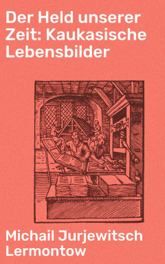Книга Der Held unserer Zeit: Kaukasische Lebensbilder на ReadRate.com книга Der Held unserer Zeit: Kaukasische Lebensbilder